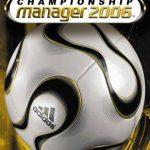 Coverart of Championship Manager 2006