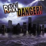 Coverart of Raw Danger