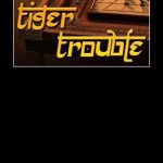 Coverart of Tiger Trouble
