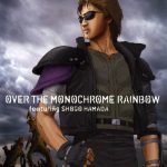 Over the Monochrome Rainbow featuring Shogo Hamada