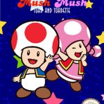 Mush Mush: Toad and Toadette